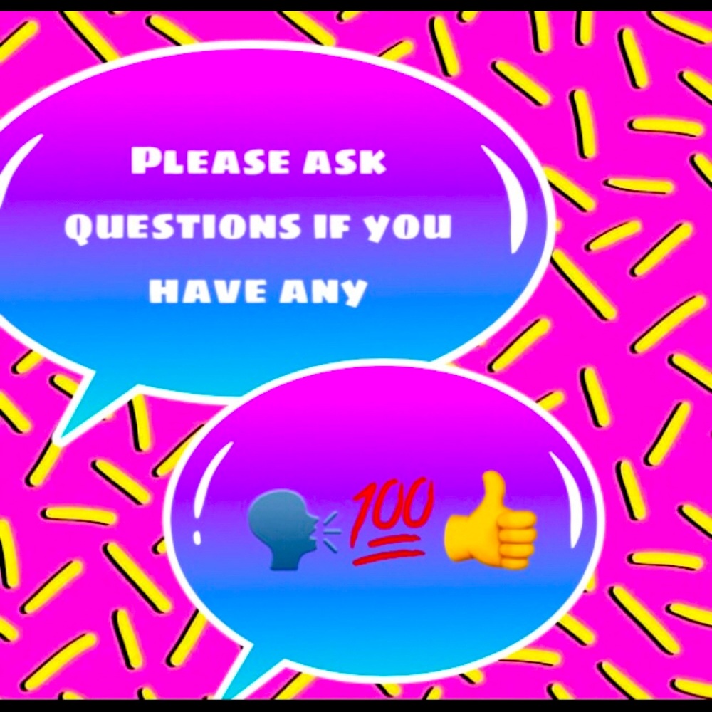 Feel free to ask questions